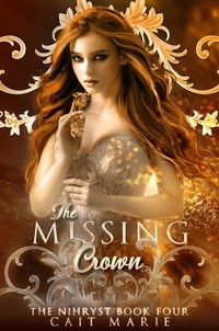  Cait Marie - The Missing Crown - The Nihryst, #4.