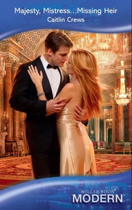 Majesty, Mistress…Missing Heir