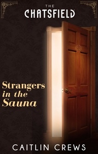Caitlin Crews - Strangers in the Sauna.