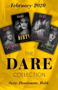 Caitlin Crews et Rachael Stewart - The Dare Collection February 2020 - Teach Me (Filthy Rich Billionaires) / Getting Dirty / In For Keeps / Under His Touch.