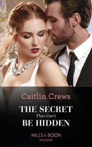Caitlin Crews - The Secret That Can't Be Hidden.