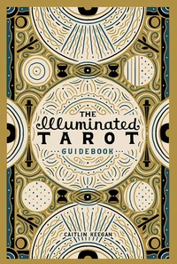 The Illuminated Tarot Guidebook