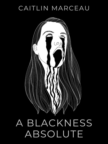  Caitlin Marceau - A Blackness Absolute.