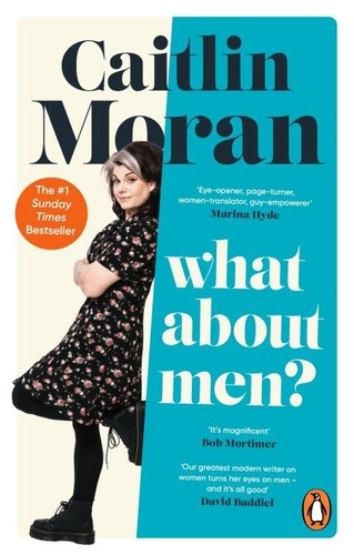 Caitlin Moran - What About Men?.
