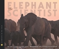 Caitlin O'Connell et Donna M. Jackson - The Elephant Scientist.