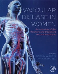 Caitlin W. Hicks et Linda M. Harris - Vascular Disease in Women - An Overview of the Literature and Treatment Recommendations.