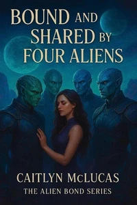 Bound and Shared by Four Aliens