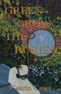 Green Grow the Rushes