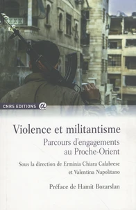 Violence et militantisme - Parcours d'engagementsau Proche-Orient