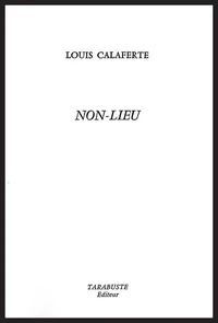 NON-LIEU - Louis Calaferte