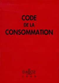 Code De La Consommation. 4eme Edition 1999