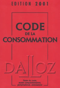 Code De La Consommation. 6eme Edition 2001