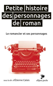Petite histoire des personnages de roman