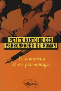 Petite histoire des personnages de roman