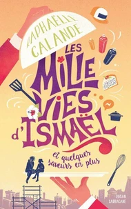 Les mille vies d'Ismaël et quelques saveurs en plus