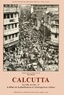 Jean Racine - Calcutta. La Ville, Sa Crise Et Le Debat Sur La Planification Et L'Amenagement Urbains.