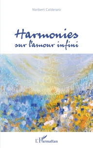 Harmonies sur l'amour infini