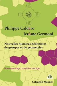 Nouvelles histoires hédonistes de groupes et de géométries