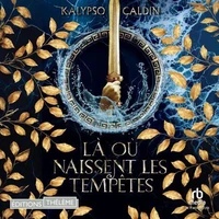 Là où naissent les tempêtes