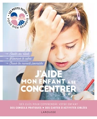 J'aide mon enfant à se concentrer