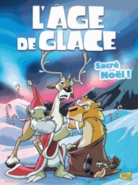 Caleb Monroe et Shelli Paroline - Age de glace Tome 2 : Sacré Noël.
