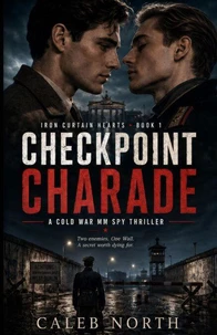 Checkpoint Charade - A Cold War MM Spy Thriller