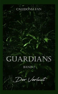 GUARDIANS - Der Verlust