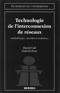 Technologie De L'Interconnexion De Reseaux. Methodologies, Marches Et Evolutions