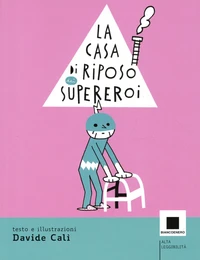 La casa di riposo dei supereroi