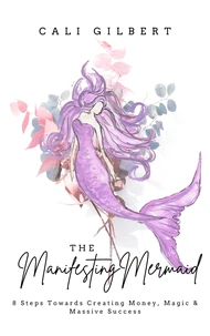 The Manifesting Mermaid