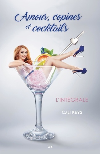 Cali Keys - Amour, copines et cocktails - L’intégrale de la saison 1.