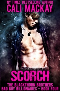  Cali MacKay - Scorch - The Blackthorn Brothers, #4.