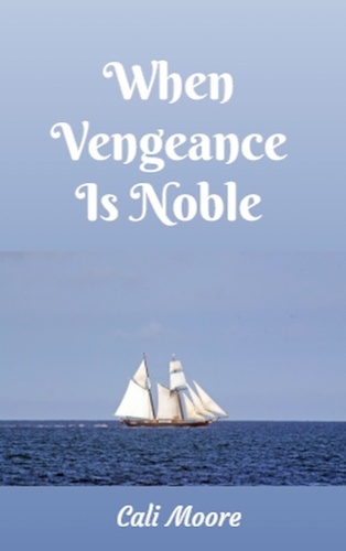  Cali Moore - When Vengeance Is Noble - Maxwell Tales, #1.