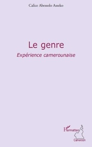 Calice Abessolo Asseko - Le genre - Expérience camerounaise.