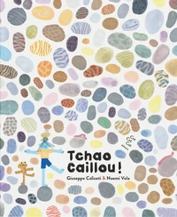 Tchao Caillou !