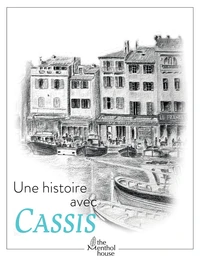 Une histoire avec Cassis