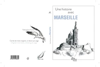 Une histoire avec Marseille