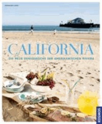 California - Die neue Genussküche der amerikanischen Riviera.
