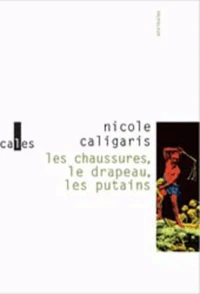 Les Chaussures, Le Drapeau, Les Putains