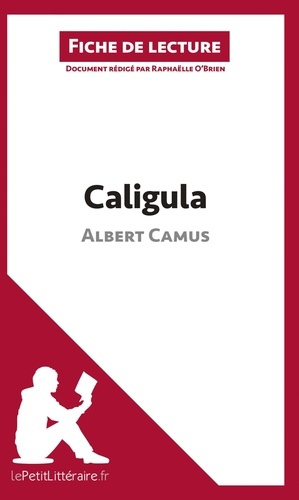 Caligula d'Albert Camus. Fiche de lecture - Occasion