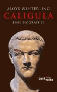 Caligula - Eine Biographie.