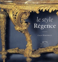 Calin Demetrescu - Le style Régence.