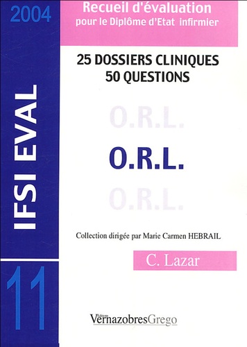 Câlin Lazar - ORL - 25 Dossiers cliniques, 50 questions.