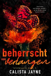 Beherrscht von Verlangen