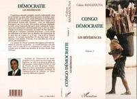 Calixte Baniafouna - Congo démocratie - Tome 2, Les références.