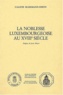 Calixte Hudemann-Simon - La noblesse luxembourgeoise au XVIIIème siècle.