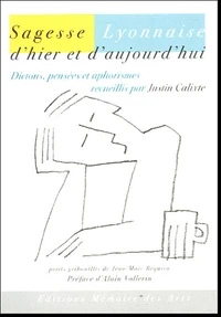 Sagesse Lyonnaise d'hier et d'aujourd'hui