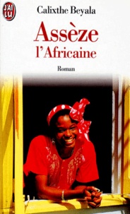 Calixthe Beyala - Assèze l'Africaine.