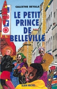 Calixthe Beyala - Le Petit Prince de Belleville.