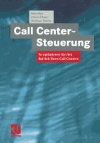 Call Center-Steuerung - So optimieren Sie den Betrieb Ihres Call Centers.